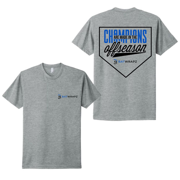 BatWrapz "Champions Are made in the Offseason" Adult Tee - Heather Gray